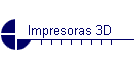 Impresoras 3D