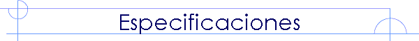 Especificaciones