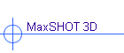 MaxSHOT 3D