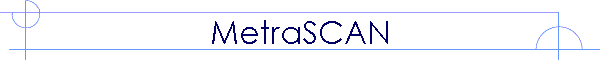 MetraSCAN