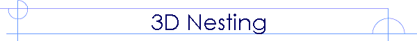 3D Nesting