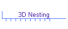 3D Nesting