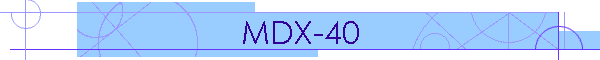 MDX-40